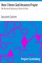 [Gutenberg 26033] • How I Know God Answers Prayer: The Personal Testimony of One Life-Time